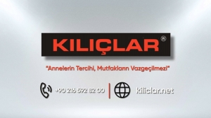 ANNELERİN TERCİHİ MUTFAKLARIN VAZGEÇİLMEZİ KILIÇLAR